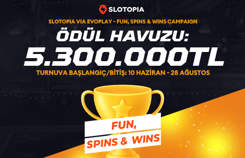 SLOTOPIA VIA EVOPLAY - FUN, SPINS & WINS CAMPAIGN